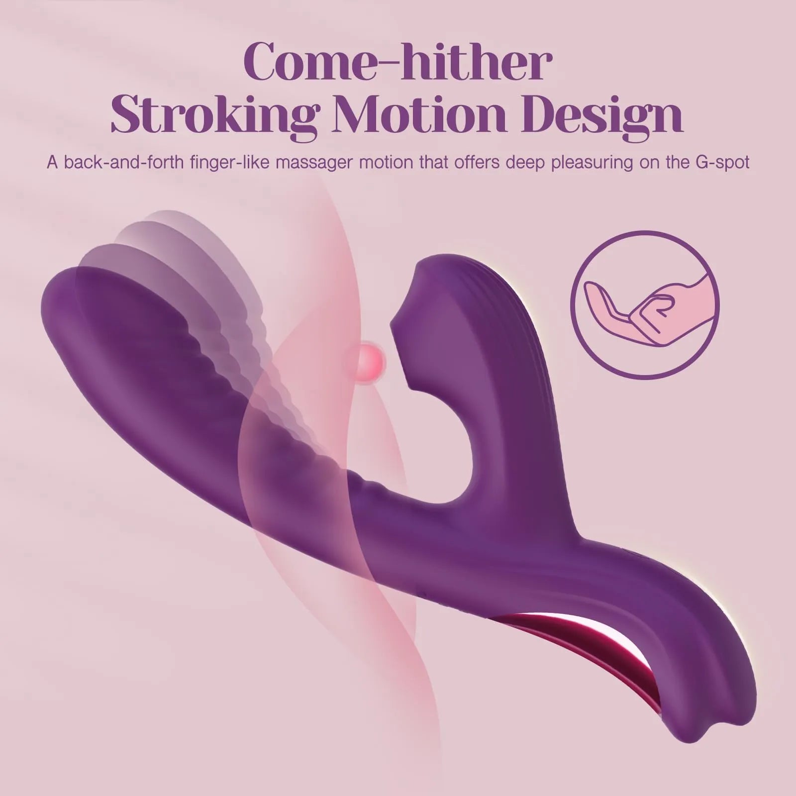 Come-hither stroking motion design targeting the G-spot